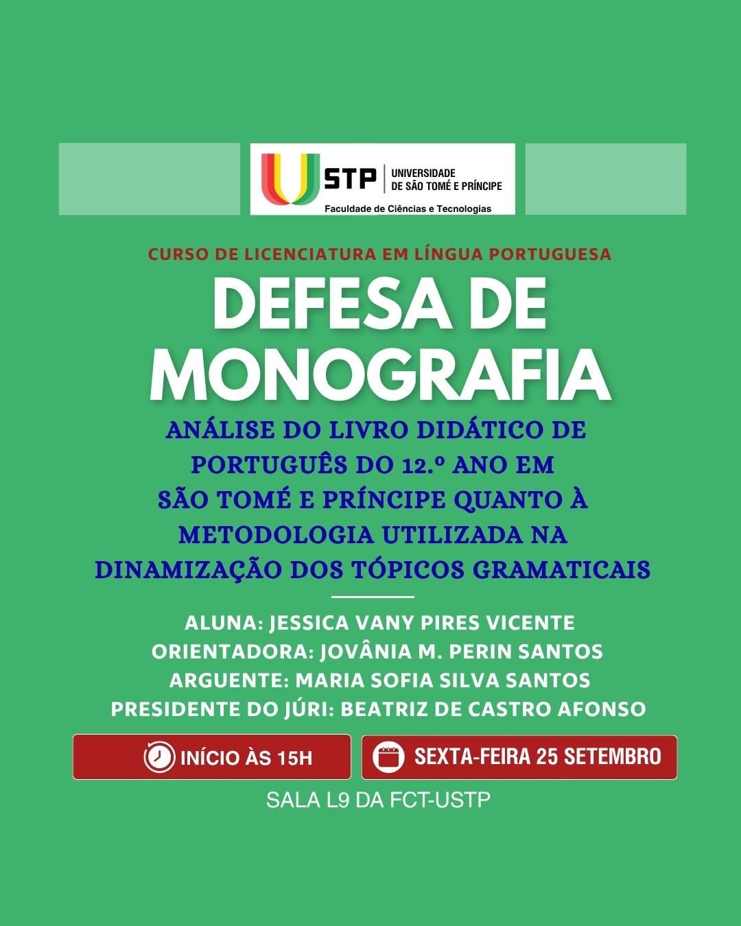 DEFESA DE MONOGRAFIA -  Análise do Livro Didático de Português do 12.º Ano em São Tomé e Príncipe quanto à Metodologia Utilizada na Dinamização dos Tópicos Gramaticais